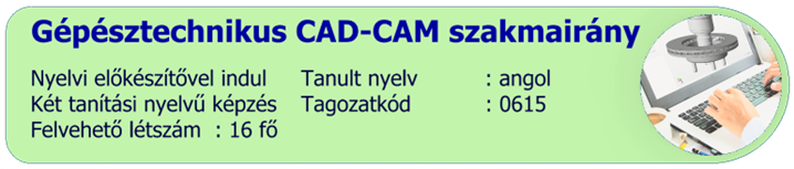 Gépésztechnikus CAD CAM szakirány 0615